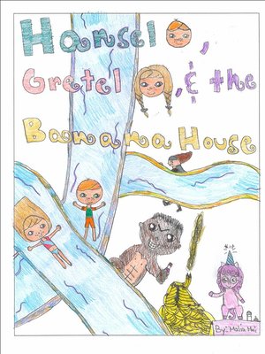 cover image of Hansel, Gretel, & the Banana House